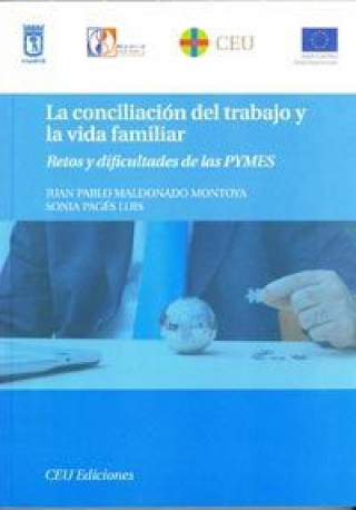 Carte La conciliación del trabajo y la vida familiar. Retos y dificultades de las PYMES Maldonado Montoya