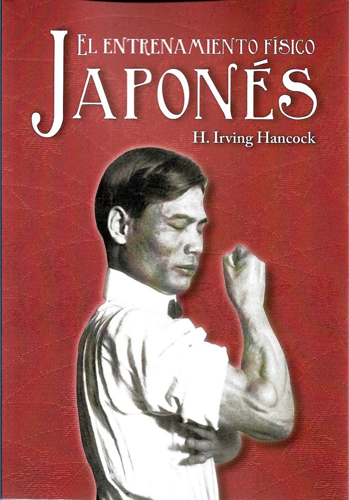 Knjiga ENTRENAMIENTO FISICO JAPONES EL IRVING HANCOCK