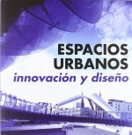 Könyv ESPACIOS URBANOS. INNOVACION Y DISEÑO 