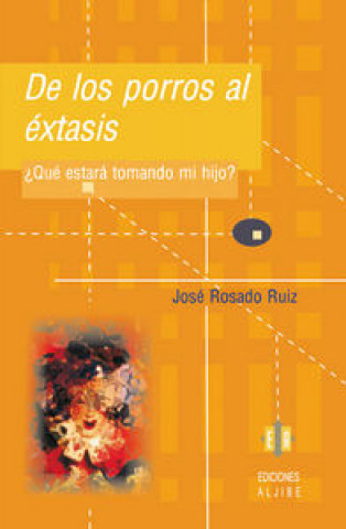 Kniha De los porros al éxtasis Rosado Ruíz