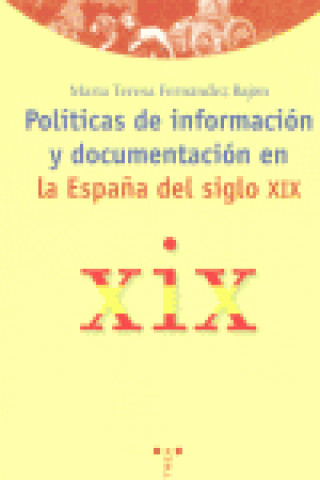 Carte Políticas de información y documentación en la España del siglo XIX Fernández Bajón
