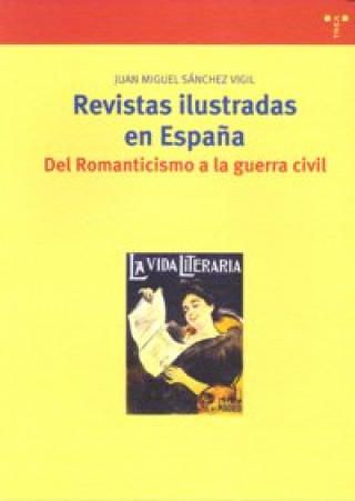 Kniha Revistas ilustradas en España. Del Romanticismo a la guerra civil Sánchez Vigil
