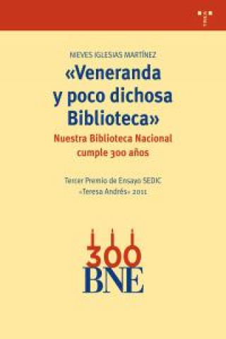 Книга "Veneranda y poco dichosa Biblioteca" Iglesias Martínez