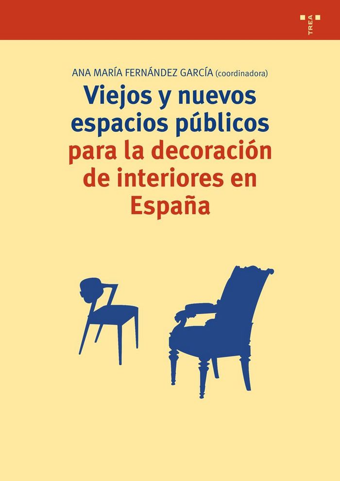 Knjiga Viejos y nuevos espacios públicos para la decoración de interiores en España FERNANDEZ GARCIA