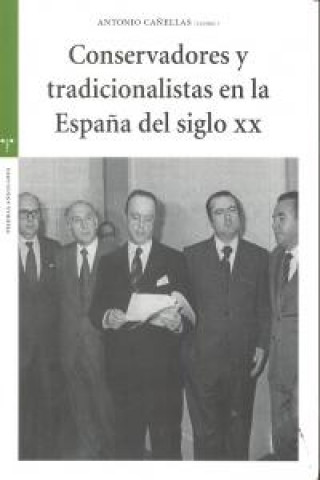 Kniha Conservadores y tradicionalistas en la España del siglo XX Cañellas Mas