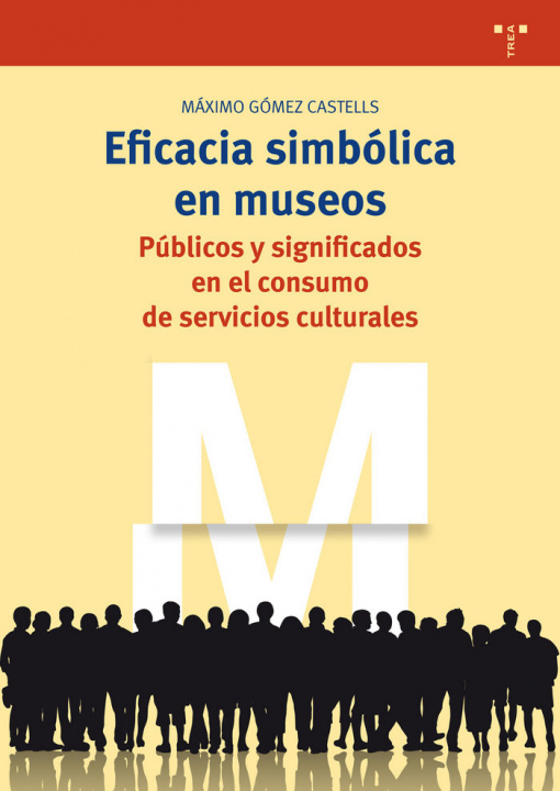 Knjiga Eficacia simbólica en museos Gómez Castells