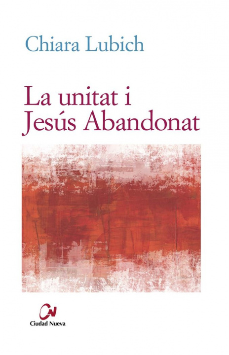 Kniha La unitat i Jesús Abandonat Lubich