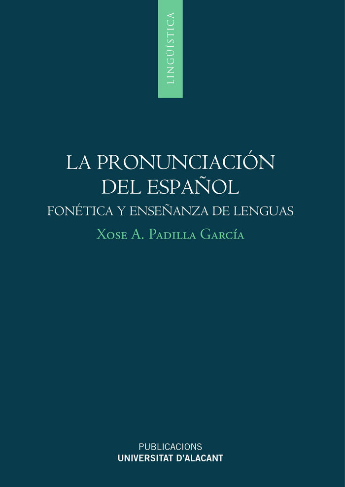 Carte La pronunciación del español: Fonética y enseñanza de lenguas Padilla García