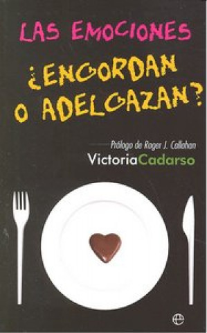 Knjiga Las emociones ¿engordan o adelgazan? Cadarso Sánchez