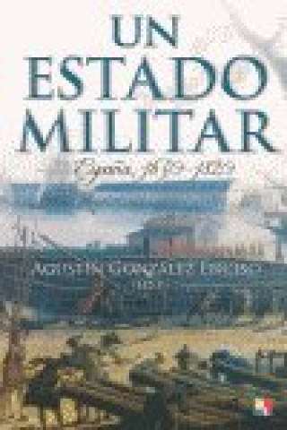 Kniha UN ESTADO MILITAR, 1650-1820 GONZáLEZ ENCISO
