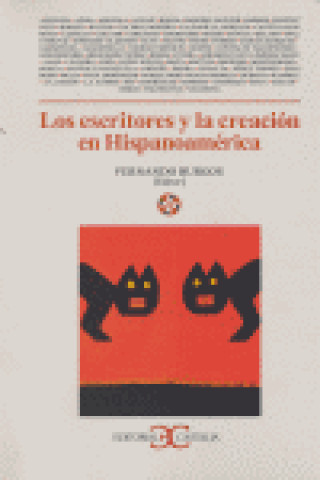 Carte Los escritores y la creación en Hispanoamérica . 