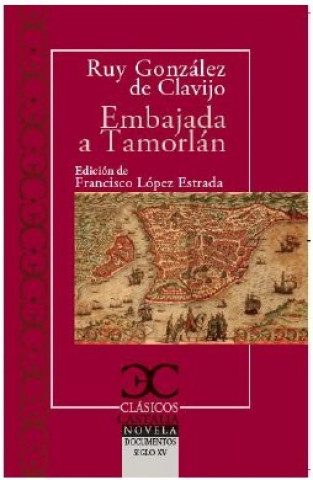 Kniha EMBAJADA A TAMORLAN GONZALEZ DE CLA