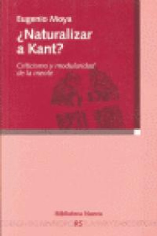 Kniha ¿Naturalizar a Kant? Moya