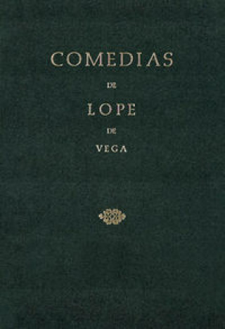 Kniha Comedias de Lope de Vega (Parte IV, Volumen I). Laura perseguida. El nuevo mundo descubierto por Cri de Vega
