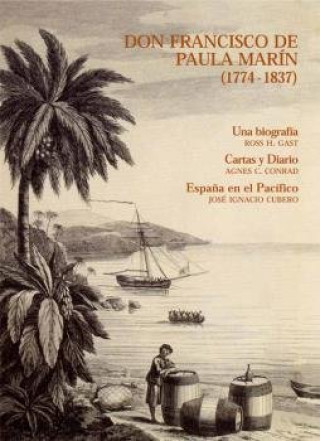 Kniha Don Francisco de Paula Marín (1774-1837). Una Biografía. Cartas y Diario Gast