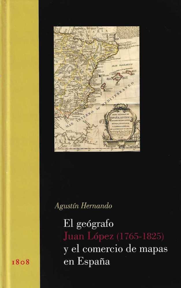 Livre El geógrafo Juan López (1765-1825) y el comercio de mapas en España Hernando