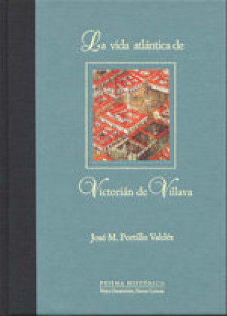 Carte La vida atlántica de Victorián de Villava Portillo Valdés