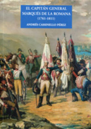 Knjiga El Capitán General Marqués de la Romana (1761-1811) Cassinello Pérez