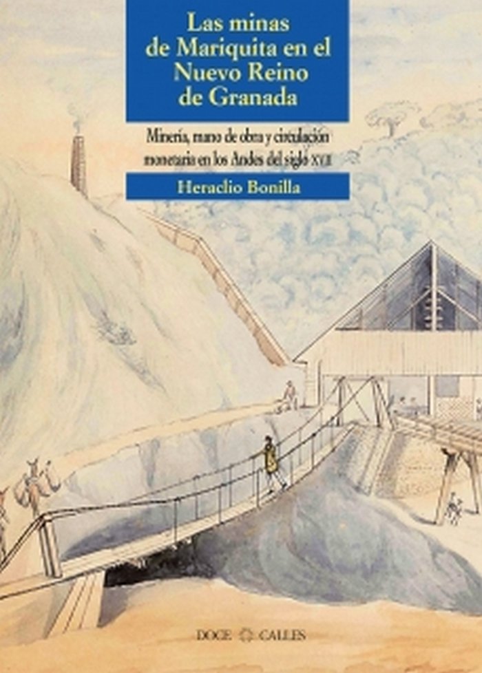 Carte Las minas de Mariquita en el Nuevo Reino de Granada BONILLA