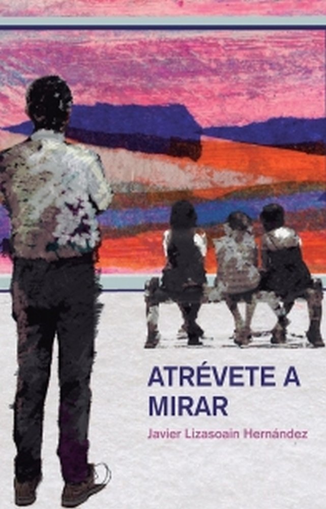 Kniha Atrévete a mirar Lizasoain Hernández