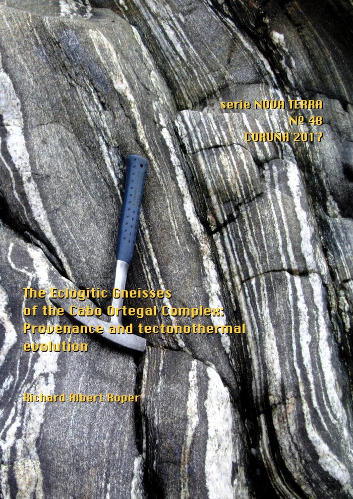 Knjiga The Eclogitic Gneisses of the Cabo Ortegal Complex: Provenance and tectonothermal evolution Albert Roper