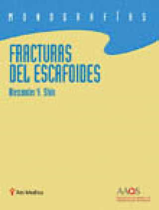 Knjiga Fracturas del escafoides. Monograf­as de la AAOS SHIN