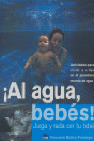 Könyv ­Al agua, bebés! BARBIRA FREEDMAN