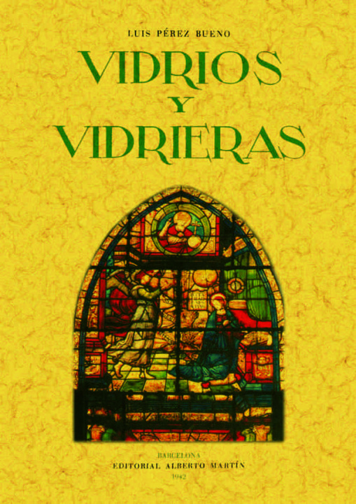 Книга Vidrios y vidrieras. Artes decorativas españolas Pérez Bueno
