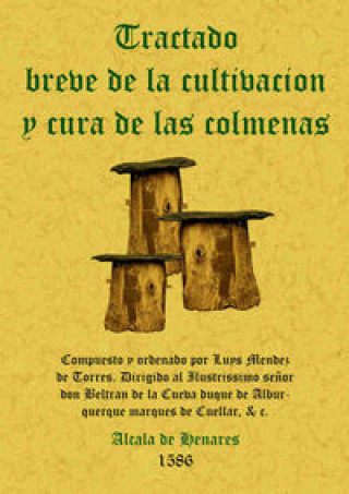 Carte Colmenas. Tratado breve de la cultivación y cura Méndez de Torres