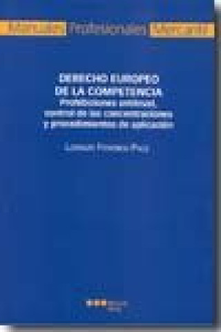 Kniha Derecho europeo de la competencia prohibiciones antitrust, control de las concentraciones y procedim PACE