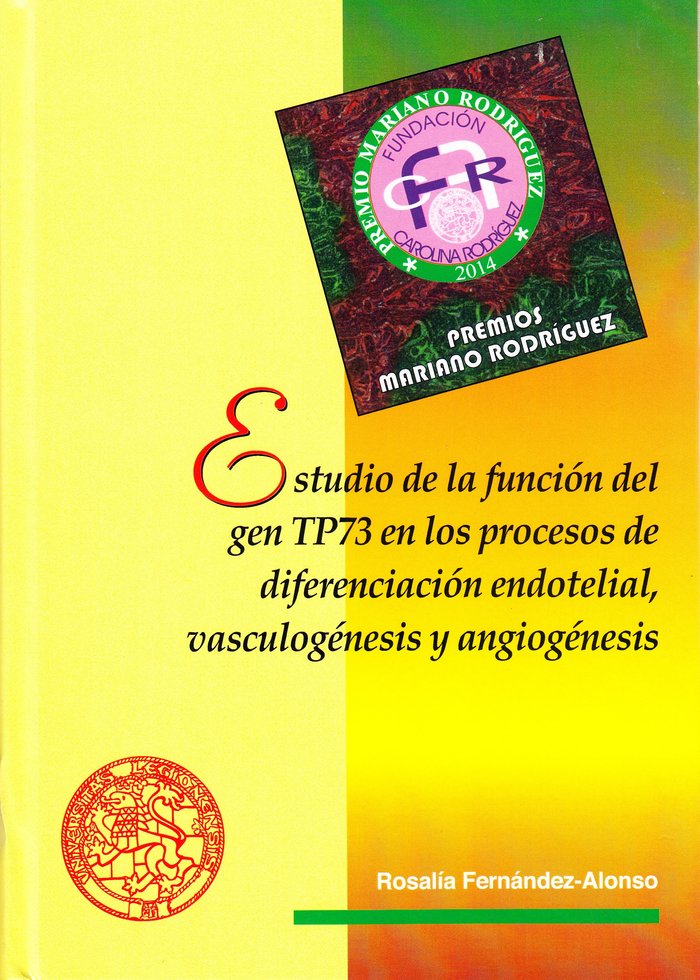Книга Estudio de la función del gen TP73 en los procesos de diferenciación endotelial, vasculogénesis y an Fernández-Alonso