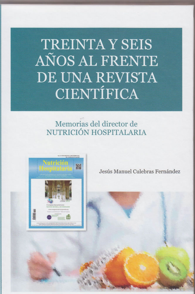 Książka Treinta y seis años al frente de una revista científica: memorias del director de nutrición hospital 