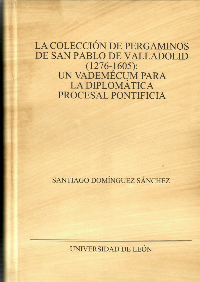 Kniha La colección de pergaminos de San Pablo de Valladolid (1276-1605) Dominguez Sánchez