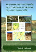 Könyv Relaciones suelo-vegetación en el cuadrante sudoriental de la Provincia de León de Paz Canuria