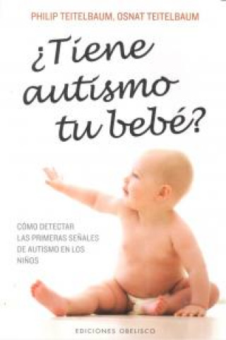 Kniha ¿Tiene autismo tu bebé? TEITELBAUM