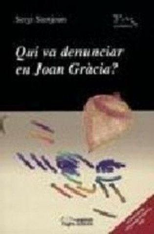Knjiga Qui va denunciar en Joan Gràcia? Santjoan i Calvano