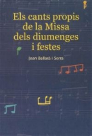 Kniha Els cants propis de la Missa dels diumenges i festes Ballarà