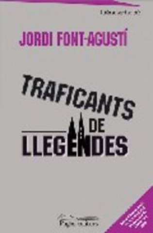 Libro Traficants de llegendes Font-Agustí