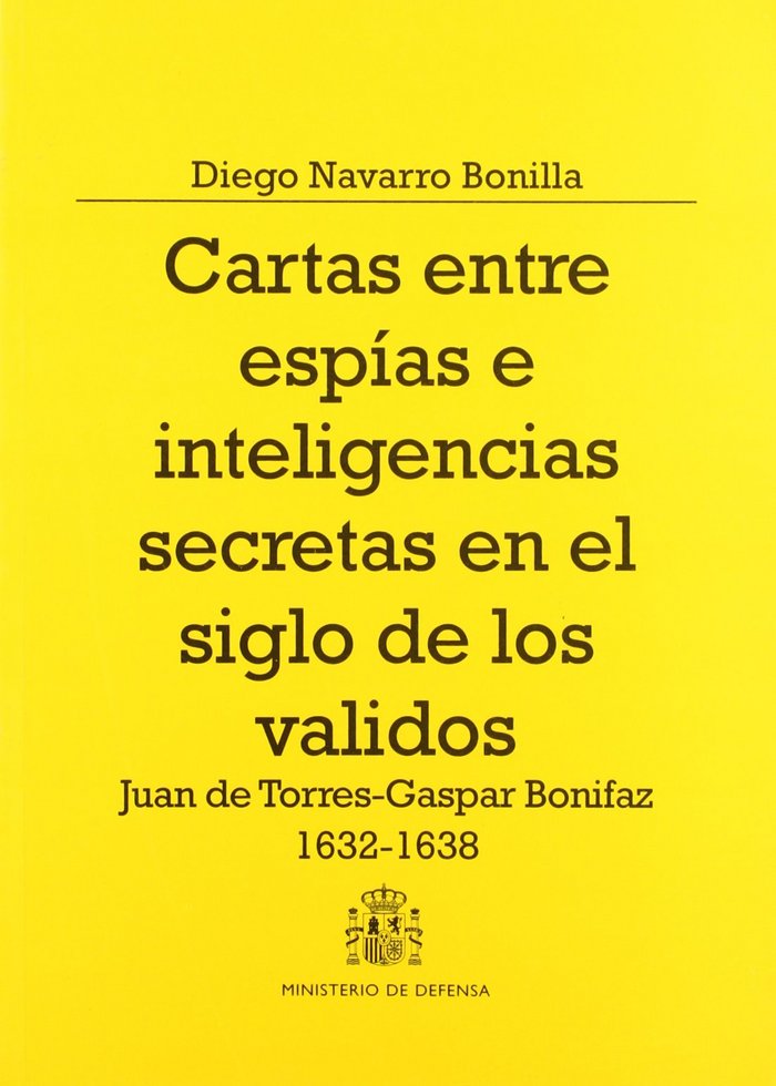 Könyv Cartas entre espías e inteligencias secretas en el siglo de los validos Navarro Bonilla