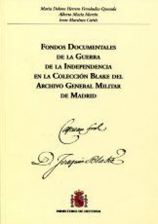 Kniha Fondos documentales de la Guerra de la Independencia Española en la colección Blake Martínez Cortés