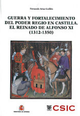 Könyv Guerra y fortalecimiento del poder regio en Castilla (1312-1350) Arias Guillén
