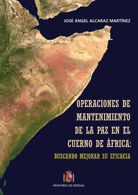 Könyv Operaciones de mantenimiento de la paz en el cuerno de África Alcaraz Martínez