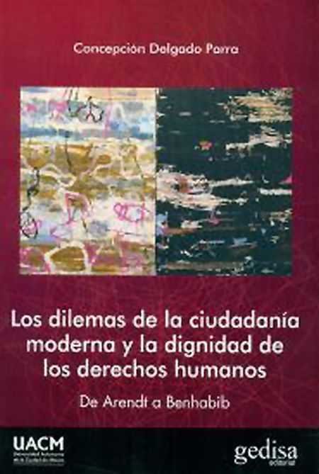 Kniha Los dilemas de la ciudadanía moderna y la dignidad de los derechos humanos Delgado Parra