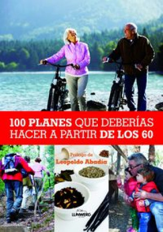Kniha 100 Planes que deber­as hacer a partir de los 60 LEOPOLDO ABADIA