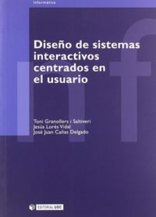 Книга Diseño de sistemas interactivos centrados en el usuario Granollers i Saltiveri