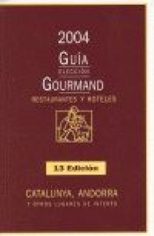 Könyv Gu­a elección Gourmand (restaurantes y hoteles), 2003 