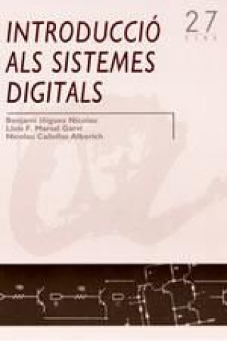Kniha Introducció als sistemes digitals BENJAMI IÑIGUEZ NICOLAU LLUIS F. MARSAL