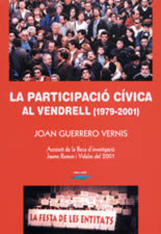 Kniha La participació c­vica al Vendrell (1979-2001) GUERRERO VERNIS