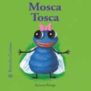 Kniha Bestioles Curioses. Mosca Tosca Krings