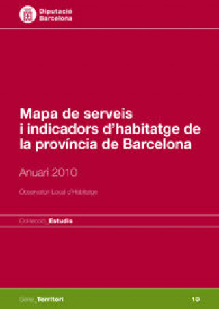 Könyv Mapa de serveis i indicadors d'habitatge de la província de Barcelona 